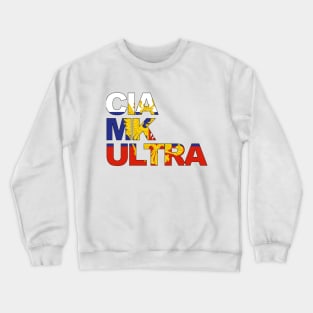 CIA runs MK ULTRA cognitive experiments Crewneck Sweatshirt